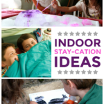 11 Fun Indoor Staycation Ideas For Kids